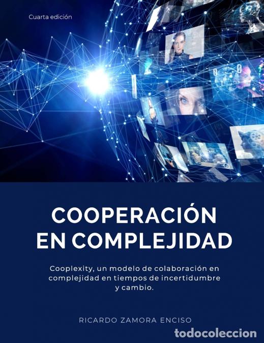 Livros: COOPERACI&Oacute;N EN COMPLEJIDAD - Cooplexity, un modelo de colaboraci&oacute;n en complejidad en tiempos de ince