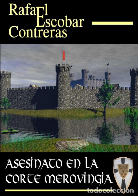 Libri: Asesinato en la corte merovingia - Rafael Escobar Contreras