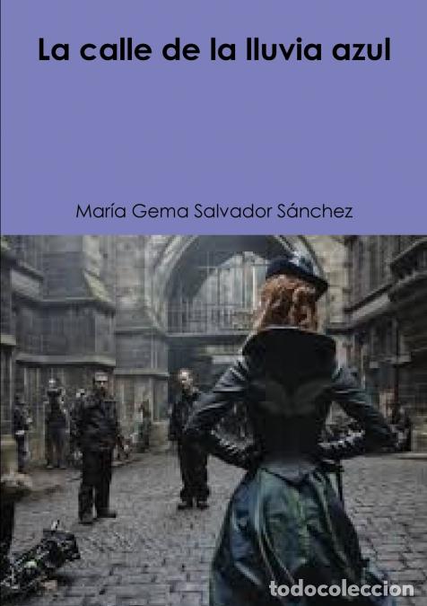 Libri: La calle de la lluvia azul - Mar&iacute;a Gema Salvador S&aacute;nchez