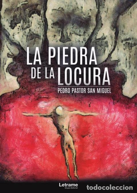 Livres: La piedra de la locura - Pedro Pastor San Miguel