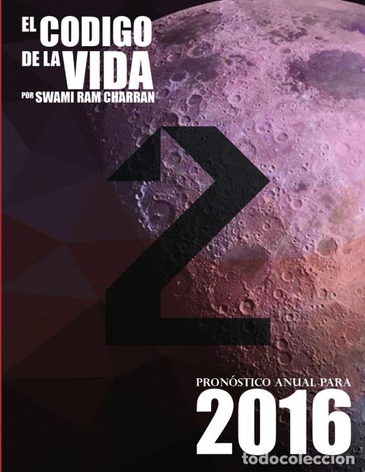 Livros: El C&oacute;digo de la Vida #2 Pron&oacute;stico Anual Para 2016 - SWAMI RAM CHARRAN