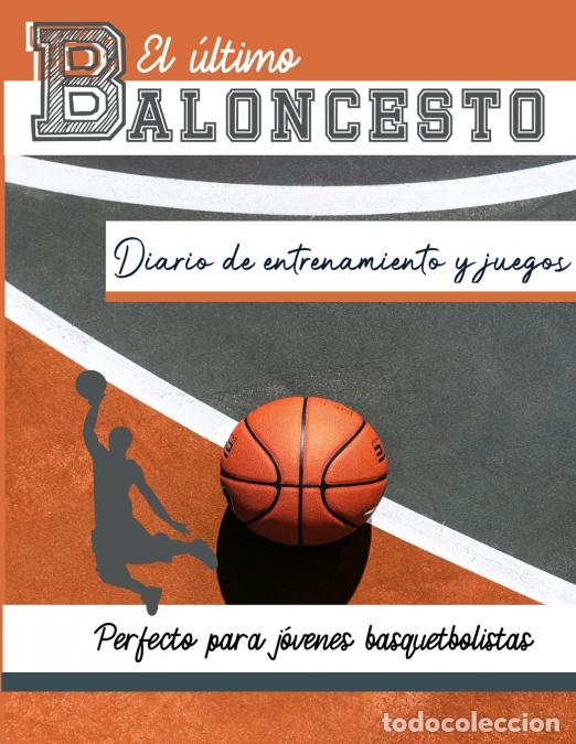 Libri: El diario de entrenamiento y juegos de baloncesto - Graba y rastrea tu juego de entrenamiento y rend