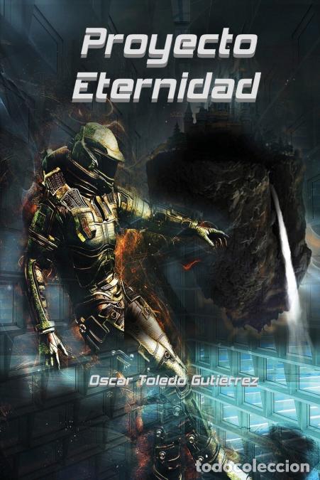 Libros: Proyecto Eternidad - Oscar Toledo Gutierrez