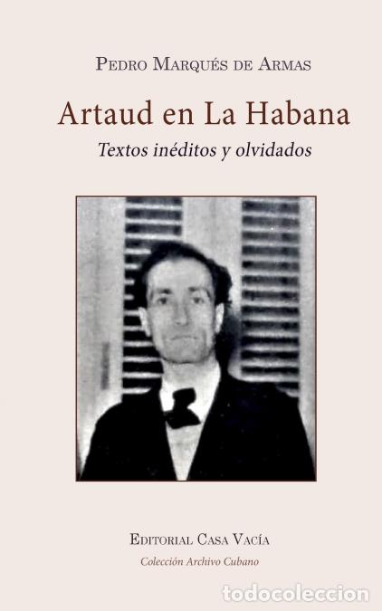 Libri: Antonin Artaud en La Habana - Pedro Marqu&eacute;s de Armas