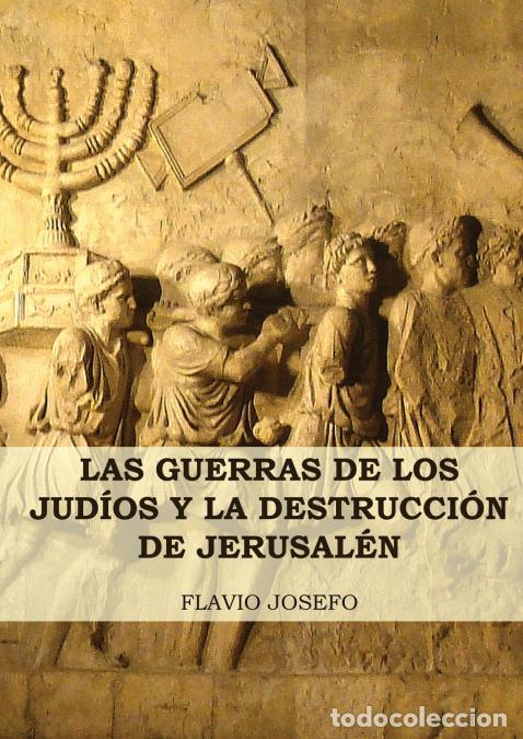 Libri: Las Guerras de los Jud&iacute;os y la Destrucci&oacute;n de Jerusal&eacute;n - (7 Libros en 1, Impresi&oacute;n a Letra Grande)