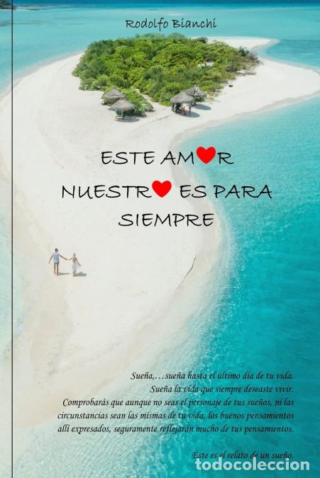 Libri: Este amor nuestro es para siempre - Rodolfo Bianchi