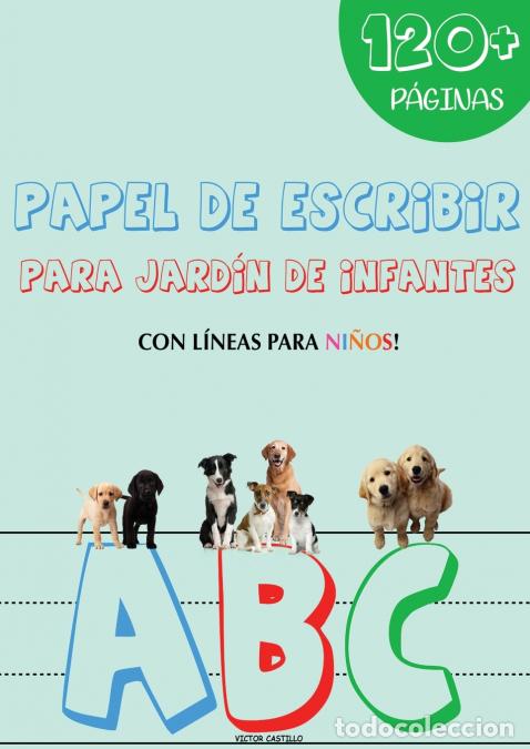 Libri: Papel de Escribir - Para ni&ntilde;os (Con lineas Edici&oacute;n tama&ntilde;o Gigante). - Victor ICastillo,Victor I. Cas
