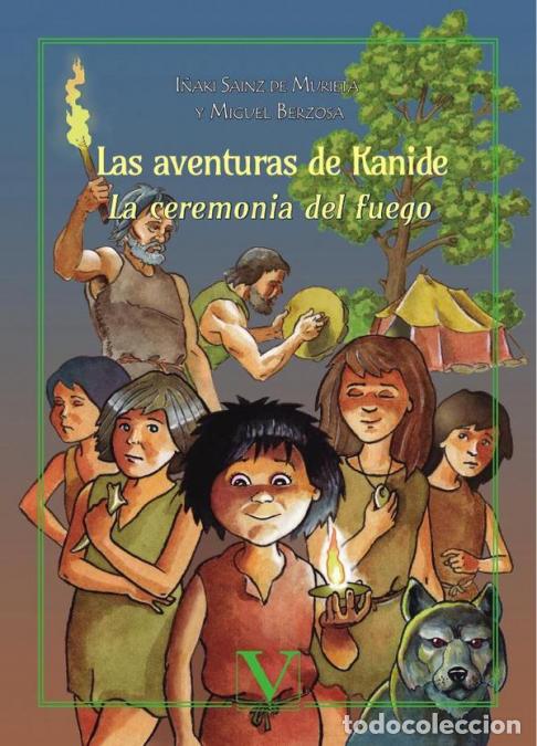 books: Las aventuras de Kanide - La ceremonia del fuego - I&ntilde;aki Sainz de Murieta,Miguel Berzosa