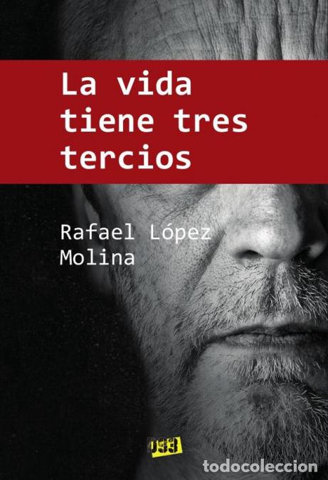 B&uuml;cher: Vida tiene tres tercios, La - Rafael L&oacute;pez Molina