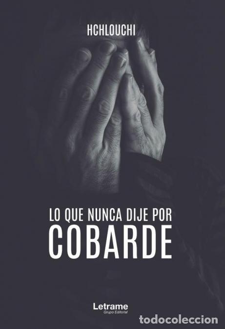 Libri: Lo que nunca dije por cobarde - Hchlouchi