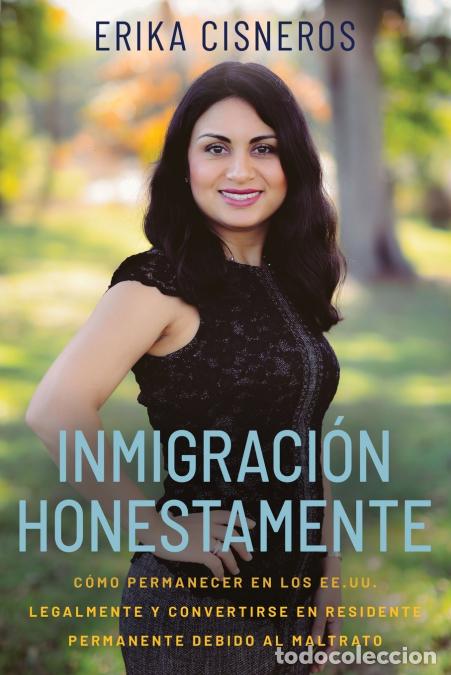 Libros: Inmigraci&oacute;n Honestamente - C&oacute;mo Permanecer en los Estados Unidos Legalmente y Convertirse en Residen