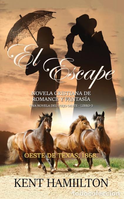 Livros: El Escape - La Serie del Rancho Martin: Libro 3 Una Novela del Viejo Oeste - Kent Hamilton