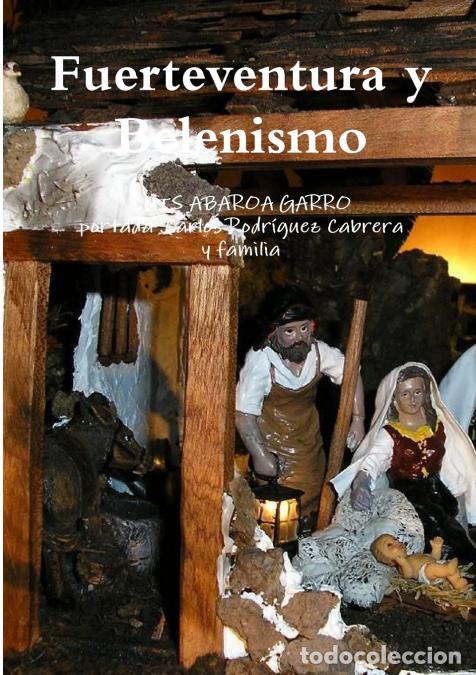 Livres: Fuerteventura y belenismo, (tradici&oacute;n navide&ntilde;a en la isla majorera) - portada:Carlos Rodr&iacute;guez Cabre