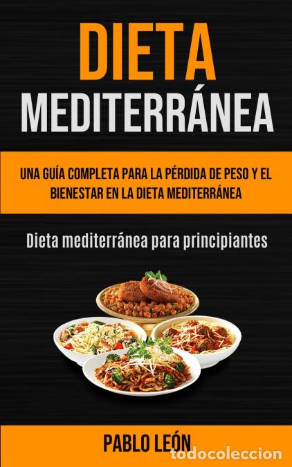 Libros: Dieta Mediterr&aacute;nea - Una gu&iacute;a completa para la p&eacute;rdida de peso y el bienestar en la dieta mediterr&aacute;n