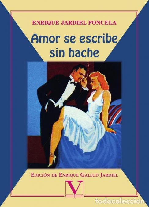 Libros: Amor se escribe sin hache - Enrique Gallud Jardiel,Enrique Jardiel Poncela