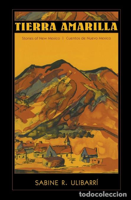 Livres: Tierra Amarilla - Stories of New Mexico / Cuentos de Nuevo Mexico - Sabine Ulibarri