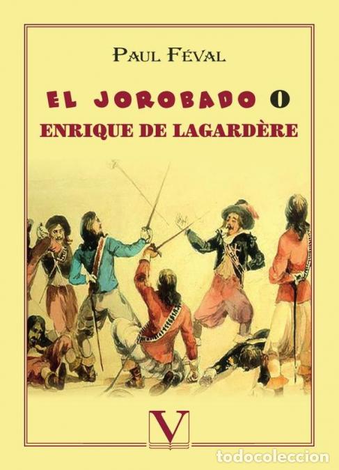 books: El Jorobado o Enrique De Lagard&egrave;re - Paul F&eacute;val