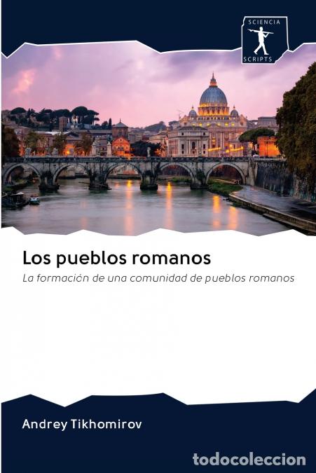 B&uuml;cher: Los pueblos romanos - Andrey Tikhomirov