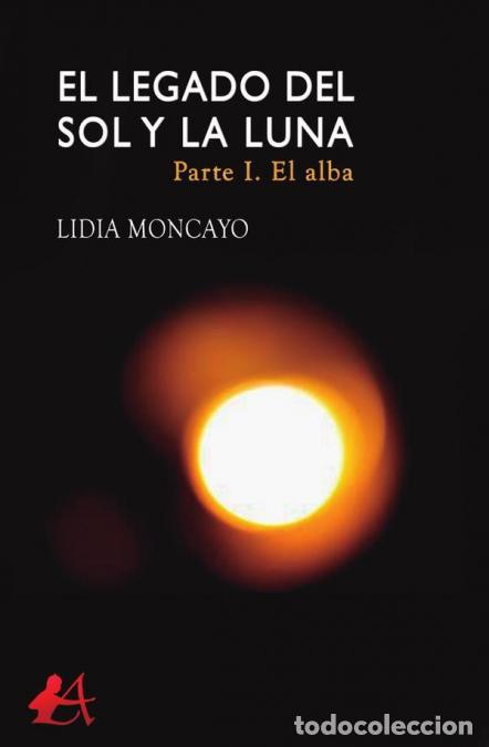 Libros: El legado del sol y la luna - Lidia Moncayo - Foto 1