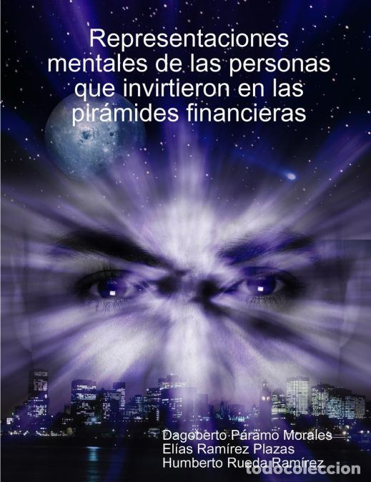 B&uuml;cher: Representaciones mentales de las personas que invirtieron en las pir&aacute;mides financieras - Dagoberto P