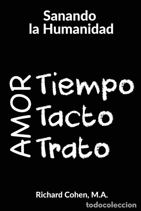 Libri: Sanando la Humanidad - Tiempo, Tacto y Trato - RICHARD COHEN