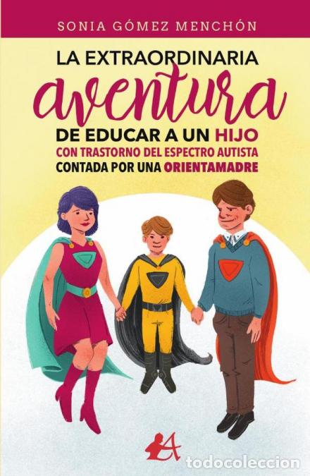 B&uuml;cher: La extraordinaria aventura de educar a un a un hijo con Trastorno del Espectro Autista contada por u