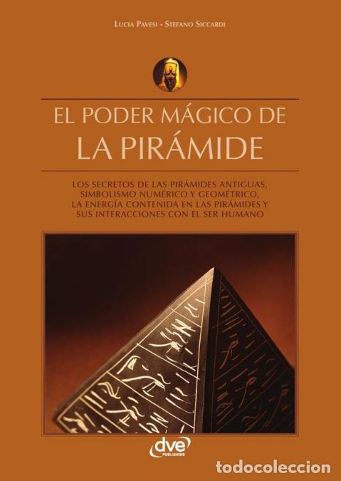 books: El poder m&aacute;gico de la pir&aacute;mide - Energ&iacute;a, experimentaci&oacute;n y aplicaciones pr&aacute;cticas - Lucia Pavesi,St