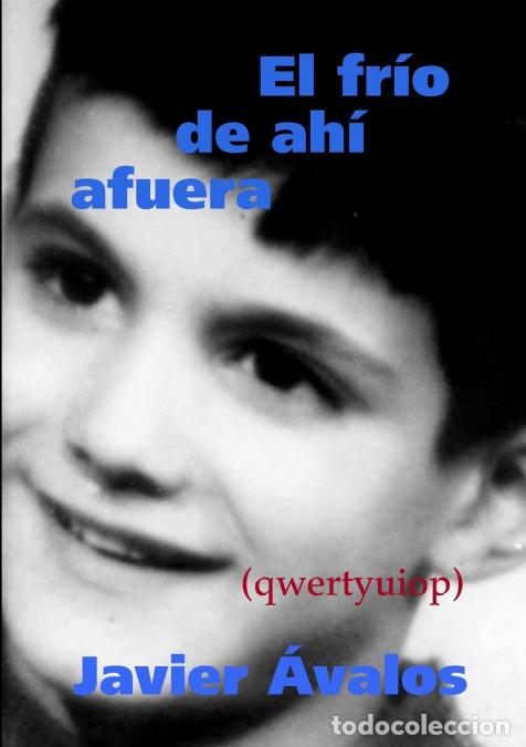 books: El fr&iacute;o de ah&iacute; afuera - Javier &Aacute;valos Santilari