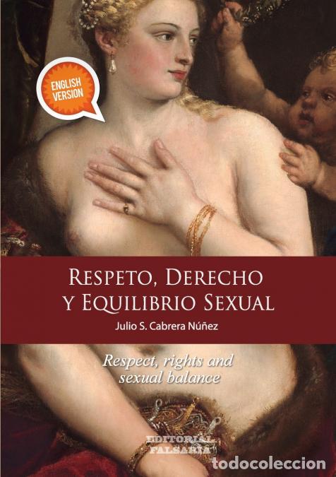 Libri: Respeto, derechos y equilibrio sexual - Julio S. Cabrera Nu&ntilde;ez