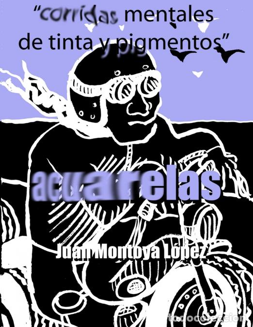 Livros: Corridas Mentales de Tinta y Pigmentos - Juan Montoya L&oacute;pez