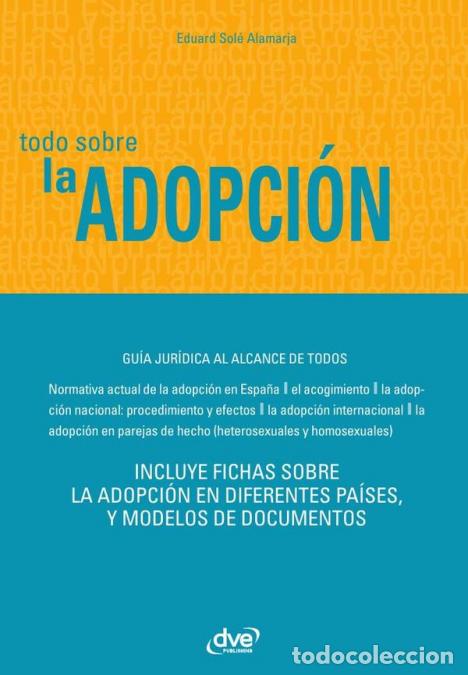 books: Todo sobre la adopci&oacute;n - Procesos, requisitos y claves para adoptar en Espa&ntilde;a y en el extranjero - S