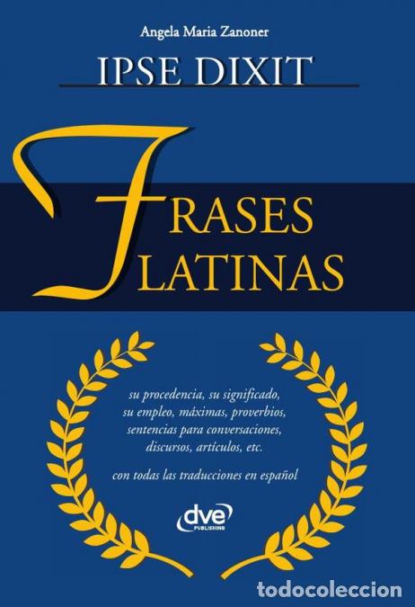 B&uuml;cher: Frases latinas - Origen, significado y uso de las expresiones latinas m&aacute;s c&eacute;lebres - Maria Zanoner