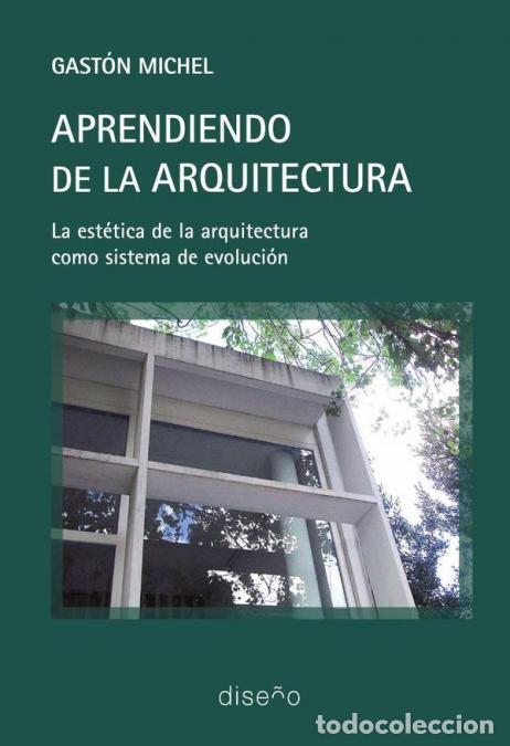 books: Aprendiendo de la arquitectura - La est&eacute;tica de la arquitectura como sistema de evoluci&oacute;n - Gast&oacute;n