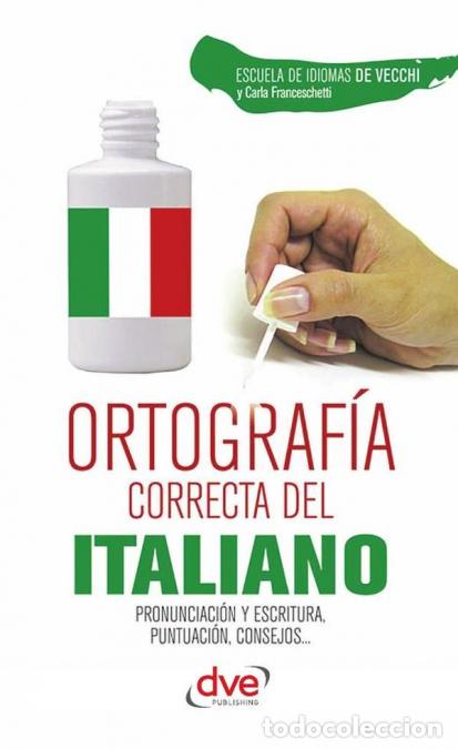 Libri: Ortograf&iacute;a correcta del italiano - Gu&iacute;a pr&aacute;ctica de ortograf&iacute;a italiana - Escuela de Idiomas De Vecc