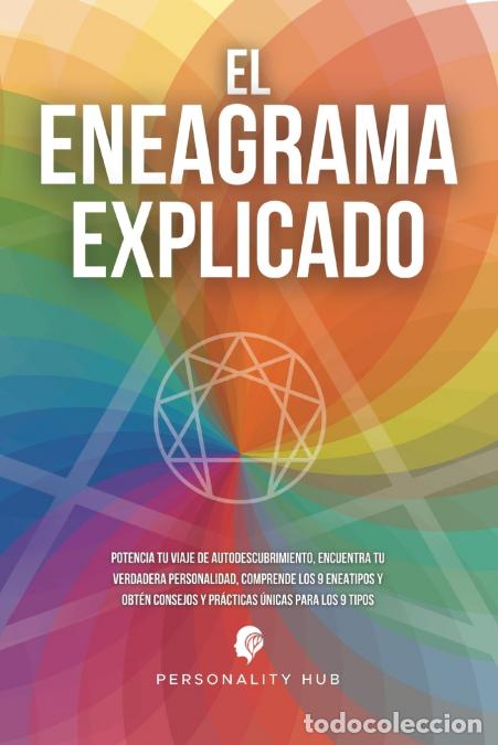 Libros: El Eneagrama explicado - Potencia tu viaje de autodescubrimiento, encuentra tu verdadera personalida