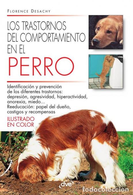 Livres: Los trastornos del comportamiento en el perro - Florence Desachy