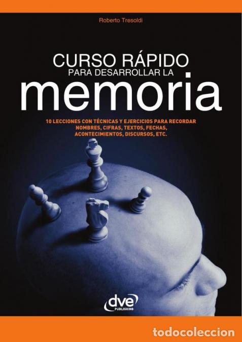 Libri: Curso r&aacute;pido para desarrollar la memoria - T&eacute;cnicas y ejercicios para mejorar la memoria - Roberto T