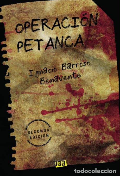 Libri: Operaci&oacute;n Petanca - Ignacio Barroso Benavente