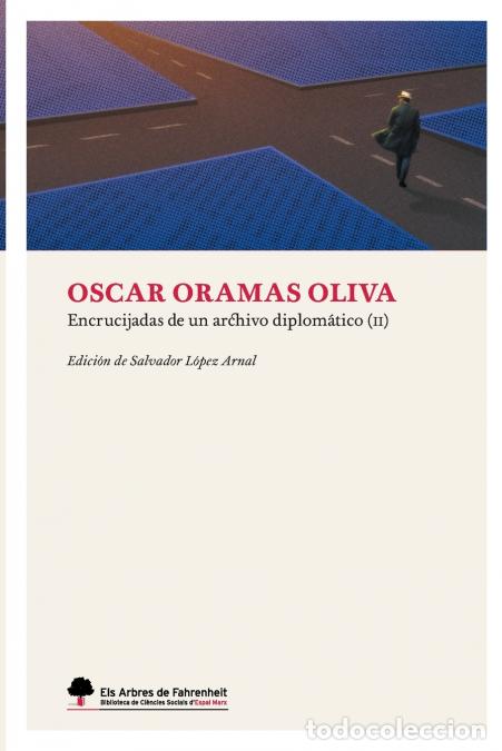 Libri: Encrucijadas de un archivo diplom&aacute;tico II (impresi&oacute;n est&aacute;ndar) - Oscar Oramas Olivas,Jaime Gonz&aacute;lez-
