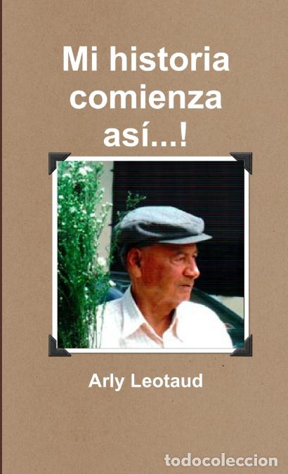 B&uuml;cher: Mi historia comienza as&iacute;...! - Arly Leotaud
