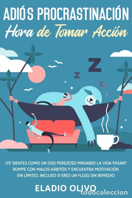 Libri: Adi&oacute;s procrastinaci&oacute;n, hora de tomar acci&oacute;n - Te sientes como un oso perezoso mirando la vida pasar?