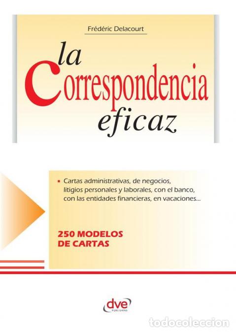 Libri: La correspondencia eficaz - Gu&iacute;a pr&aacute;ctica para redactar cartas claras, correctas y eficaces - Fr&eacute;d&eacute;r