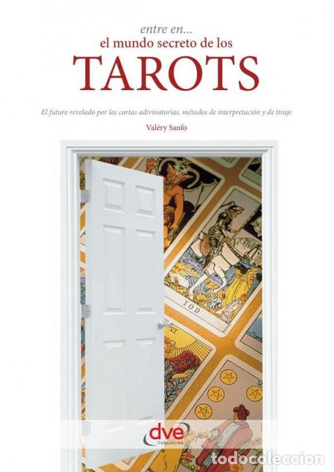 Libri: Entre en... el mundo secreto de los tarots - Arcanos, tiradas y claves interpretativas - Val&eacute;ry Sanf