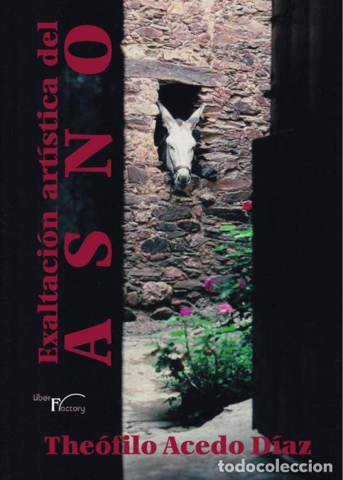 Libri: Exaltaci&oacute;n art&iacute;stica del asno - The&oacute;filo Acedo D&iacute;az