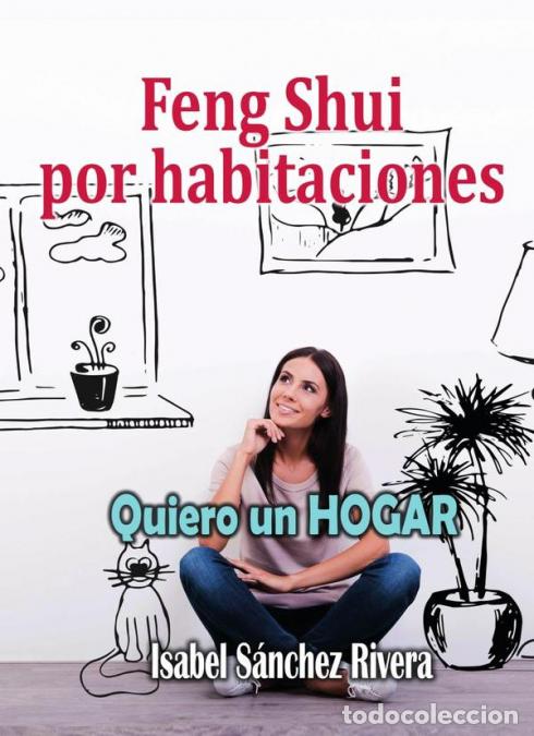 Livros: Feng Shui por Habitaciones. Quiero un Hogar - Decoraci&oacute;n emocional, Armoniza tu espacio y Mejora tu