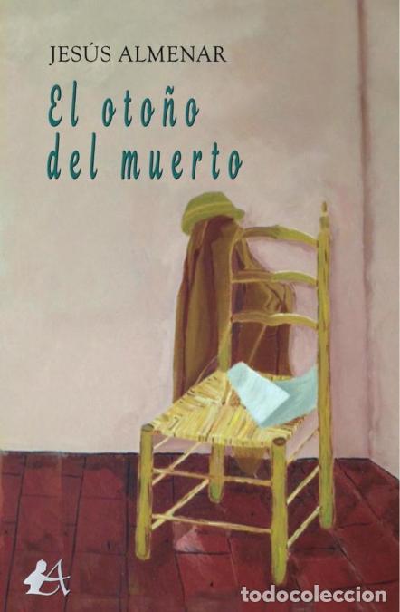 books: El oto&ntilde;o del muerto - Jes&uacute;s Almenar Carcavilla