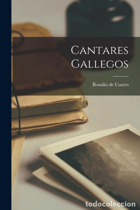 Libros: Cantares gallegos - Rosal&iacute;a de 1837-1885 Castro