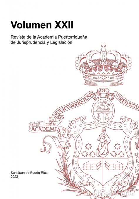 Libri: Revista de la Academia Puertorrique&ntilde;a de Jurisprudencia y Legislaci&oacute;n - Volumen XXII - Academ de Jur