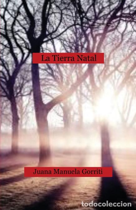 books: La tierra natal - JUANA MANUELA GORRITI