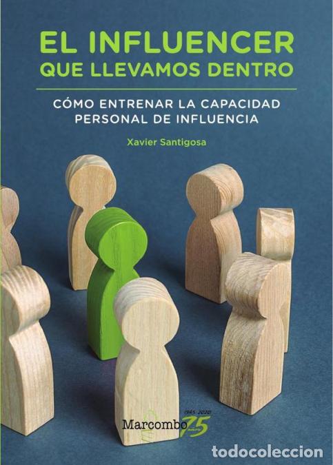 Livros: El influencer que llevamos dentro - C&oacute;mo entrenar la capacidad personal de influencia - Xavier Sant